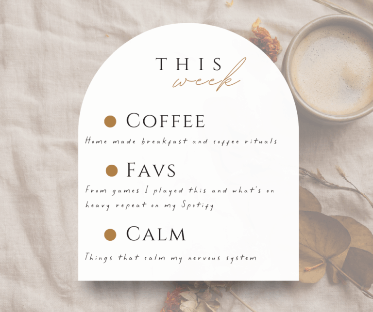This Week | Coffee, Favs and the Calm